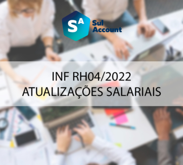 INF RH04/2022 – Atualizações Salariais